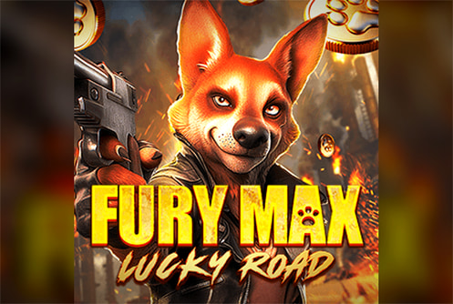 Fury Max Lucky Road
